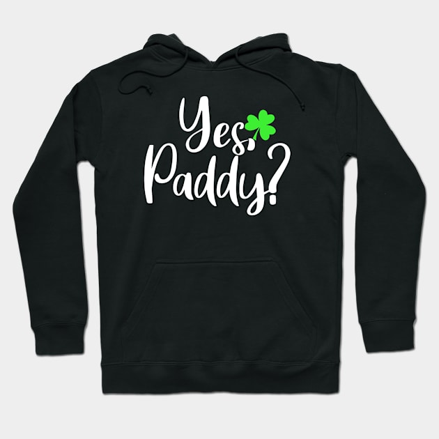 yes paddy? Hoodie by lightsdsgn